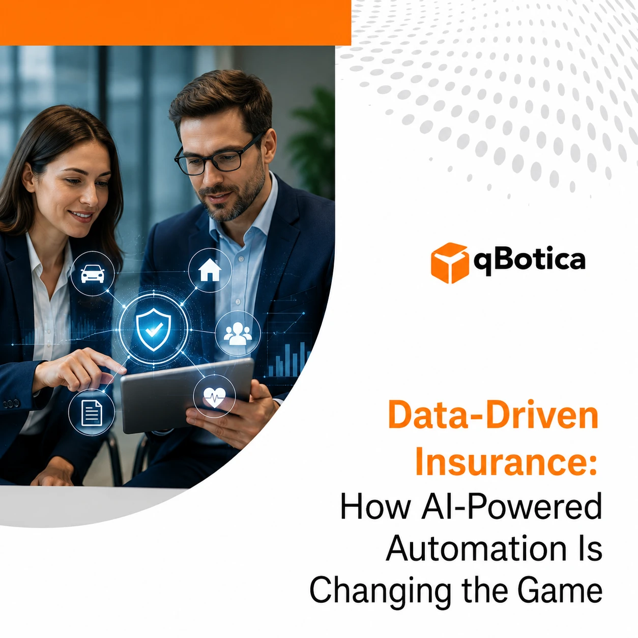 Data-Driven Insurance Automation: How AI-Powered Automation Is Changing the Game