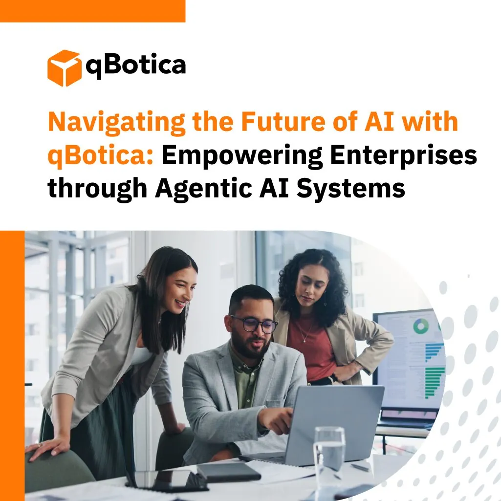 Navigating the Future of AI with qBotica: Empowering Enterprises through Agentic AI Systems